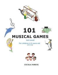 bokomslag 101 Musical Games: 1st Level