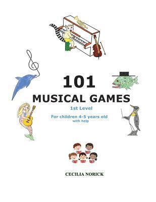 bokomslag 101 Musical Games: 1st Level
