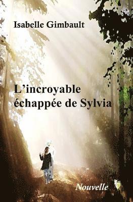 L'Incroyable Échappée de Sylvia 1