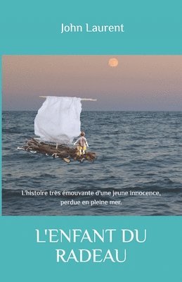 L'Enfant Du Radeau 1