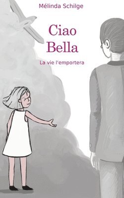 Ciao bella: La vie l'emportera 1