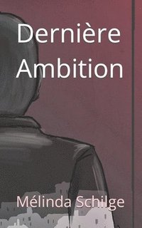 bokomslag Derniere Ambition