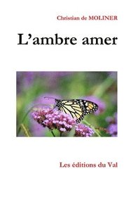 bokomslag L'ambre amer: Les éditions du Val