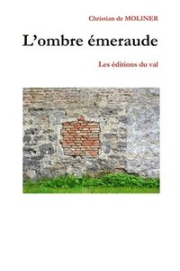 bokomslag L'ombre émeraude: Les éditions du Val