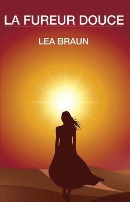 Léa Braun - La fureur douce, Häftad