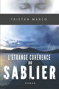 bokomslag L'étrange cohérence du sablier