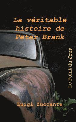 La Véritable Histoire de Peter Brank 1