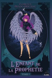 bokomslag L'Enfant de la Prophétie: Tome 1