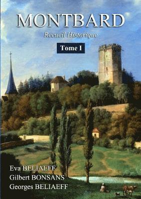 bokomslag MONTBARD Recueil Historique Tome 1