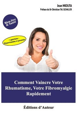 bokomslag Comment Vaincre Votre Rhumatisme, Votre Fibromyalgie Rapidement