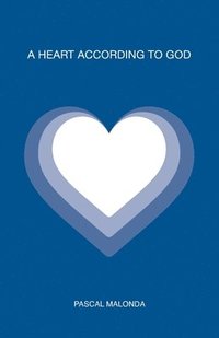 bokomslag A heart according to God