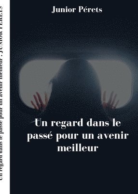 bokomslag Un regard dans le passe pour un avenir meilleur