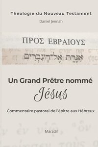 bokomslag Un Grand Pretre nomme Jesus