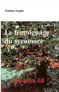 bokomslag Le témoignage du sycomore: Années 68
