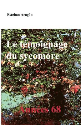 Le témoignage du sycomore: Années 68 1