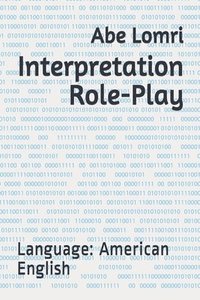 bokomslag Interpretation Role-Play: Language: American English