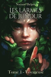 bokomslag Les larmes de Jundur, Tome 1 - Voyageuse