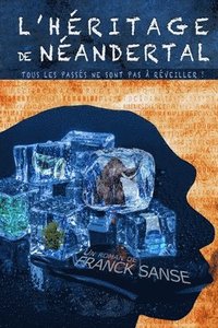 bokomslag L'héritage de Néandertal