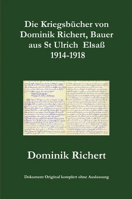 Kriegsbücher von Dominik Richert, Bauer, aus St Ulrich / Elsaß 1914-1918