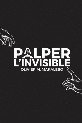 Palper l'invisible 1