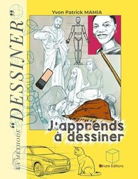 bokomslag J'apprends à dessiner: La méthode "DESSINER"