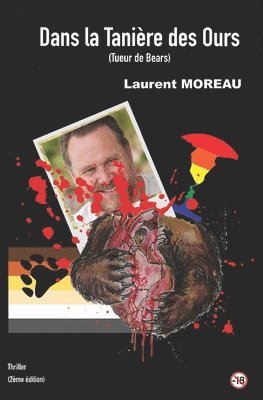 Laurent Moreau - Dans la tanière des ours, Häftad