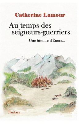 Au temps des seigneurs-guerriers 1