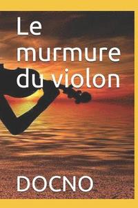 bokomslag Le murmure du violon