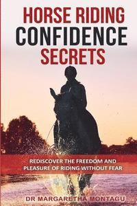 bokomslag Horse Riding Confidence Secrets