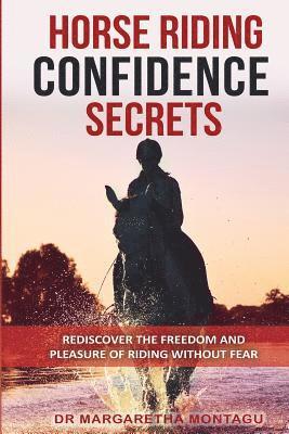 Margaretha de Klerk, Aka Margaretha Montagu, Margaretha De Klerk, aka Margaretha Montagu - Horse Riding Confidence Secrets, Häftad