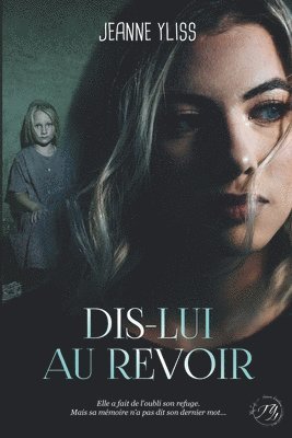 Dis-lui au revoir 1