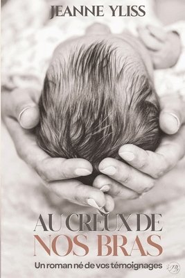 Au creux de nos bras