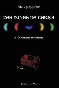 bokomslag Les Lunes de Terra: 2. De surprise en surprise