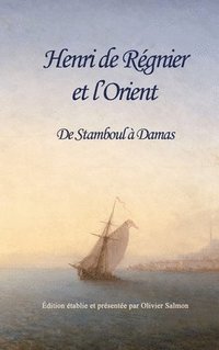 bokomslag Henri de Rgnier et l'Orient