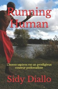 bokomslag Running Human: L'homo sapiens est un prodigieux coureur podonudiste