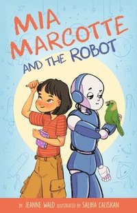 bokomslag Mia Marcotte and the Robot