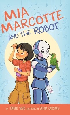 Mia Marcotte and the Robot 1