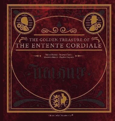 Michel Becker, Vincenzo Bianca, Stephen Clarke, Pauline Deysson - Golden Treasure of the Entente Cordiale, Inbunden