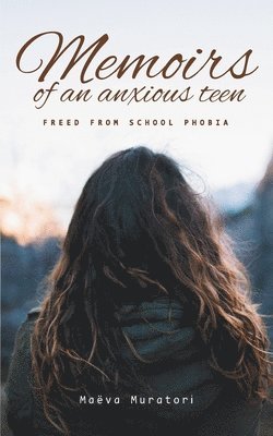 Memoirs of an Anxious Teen 1