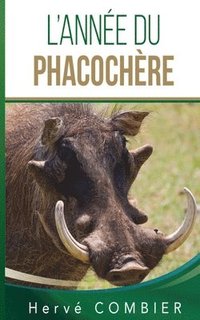 bokomslag L'Année du Phacochère