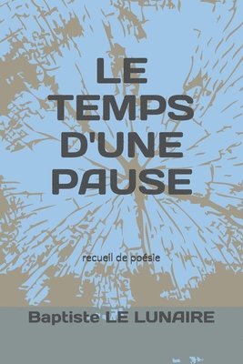 Le Temps d'Une Pause 1