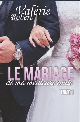 bokomslag Le mariage de ma meilleure amie