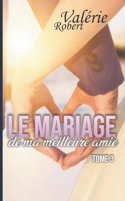 bokomslag Le mariage de ma meilleure amie