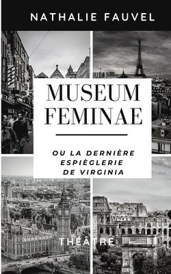 bokomslag Museum Feminae ou la dernière espièglerie de Virginia: Théâtre