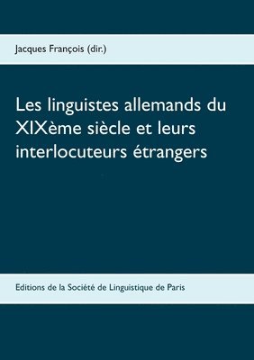 Les linguistes allemands du XIXme sicle et leurs interlocuteurs trangers 1