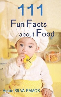 111 Fun Facts about Food 1