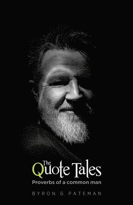 The Quote Tales: Proverbs of a common man (Edition Noir)