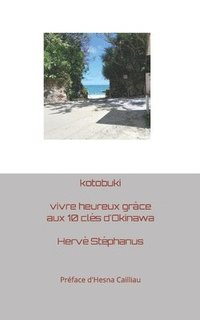 bokomslag kotobuki: vivre heureux grâce aux 10 clés d'Okinawa