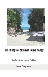 bokomslag The 10 keys of Okinawa to live happy