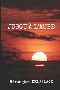 bokomslag Jusqu'à l'aube
